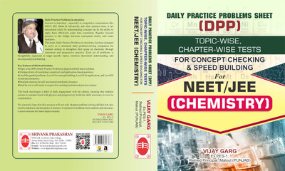 Daily Practice Problems Sheet (DPP) Topic-Wise, Chapter-Wise Tests For Concept Checking & Speed Building : For Neet/JEE (Chemistry)(Paperback, Vijay Garg)
