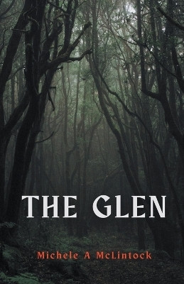 The Glen(English, Paperback, McLintock Michele A)