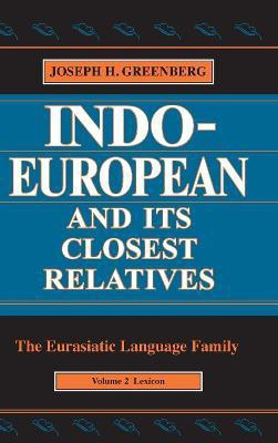 Indo-European and Its Closest Relatives(English, Hardcover, Greenberg Joseph H.)