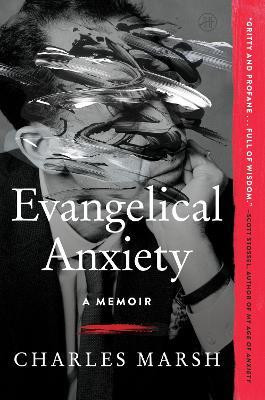 Evangelical Anxiety(English, Paperback, Marsh Charles)