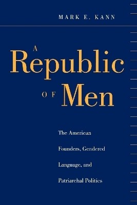 A Republic of Men(English, Electronic book text, Kann Mark E.)