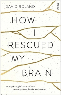 How I Rescued My Brain(English, Paperback, Roland David)