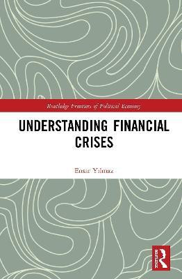 Understanding Financial Crises(English, Hardcover, Yilmaz Ensar)