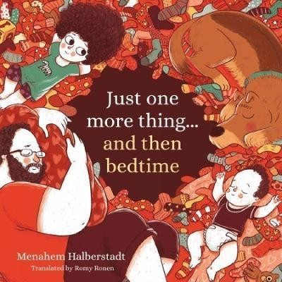 Just one more thing... and then bedtime(English, Paperback, Halberstadt Menahem)