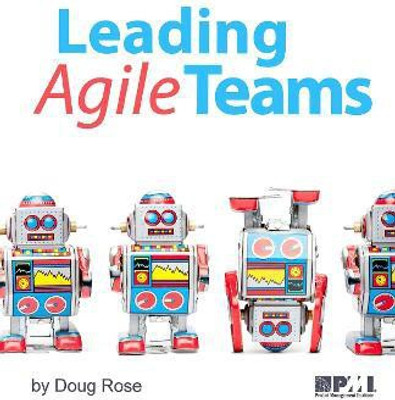 Leading Agile Teams(English, Paperback, Rose Doug)