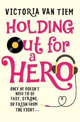 Holding Out for a Hero(English, Electronic book text, Van Tiem Victoria)