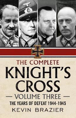 The Complete Knight's Cross: 3(English, Hardcover, Brazier Kevin)