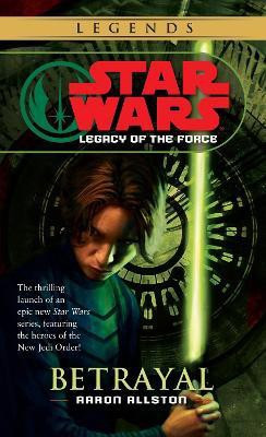 Betrayal: Star Wars Legends (Legacy of the Force)(English, Paperback, Allston Aaron)