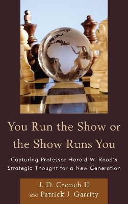 You Run the Show or the Show Runs You(English, Hardcover, Crouch J.D. Dr. II)