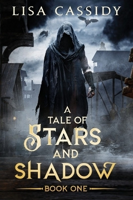 A Tale of Stars and Shadow(English, Paperback, Cassidy Lisa)