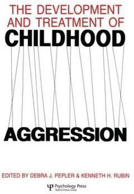 The Development and Treatment of Childhood Aggression(English, Paperback, unknown)
