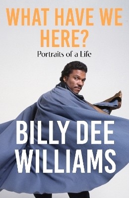 What Have We Here(English, Hardcover, Williams Billy Dee)