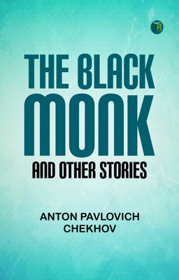 The Black Monk, and Other Stories(Paperback, Anton Pavlovich Chekhov)