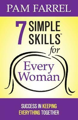 7 Simple Skills for Every Woman(English, Paperback, Farrel Pam)