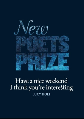 Have a nice weekend I think you're interesting(English, Paperback, Holt Lucy)