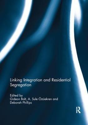 Linking Integration and Residential Segregation(English, Paperback, unknown)