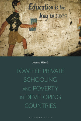 Low-fee Private Schooling and Poverty in Developing Countries(English, Paperback, Haermae Joanna)