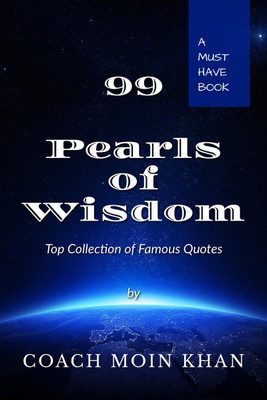 99 Pearls Of Wisdom(English, Paperback, Coach Moin Khan)