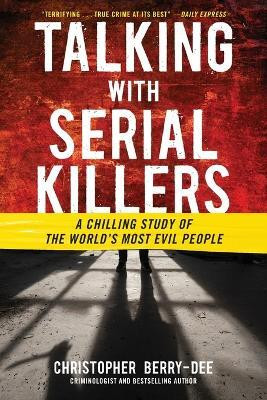 Talking with Serial Killers(English, Paperback, Berry-Dee Christopher)