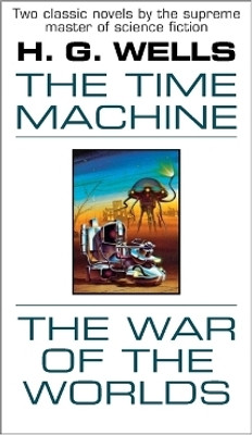 The Time Machine and The War of the Worlds(English, Paperback, Wells H. G.)
