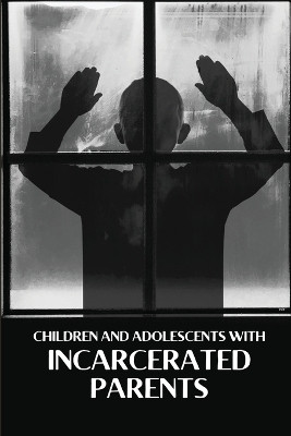 Children and Adolescents With Incarcerated Parents(English, Paperback, Gint Elizabeth)