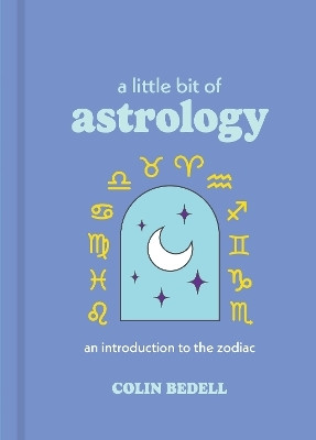 A Little Bit of Astrology(English, Hardcover, Bedell Colin)