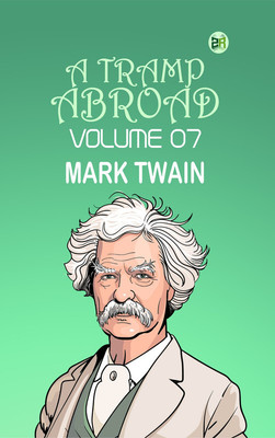A Tramp Abroad Volume 07(Paperback, Mark Twain)