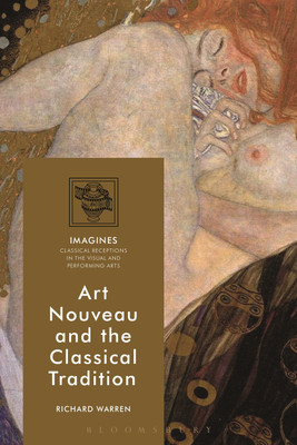 Art Nouveau and the Classical Tradition(English, Paperback, Warren Richard Dr)