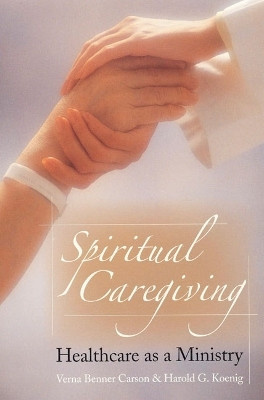 Spiritual Caregiving(English, Paperback, Carson Verna Benner)