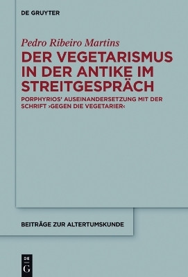 Der Vegetarismus in der Antike im Streitgespraech(German, Hardcover, Martins Pedro)