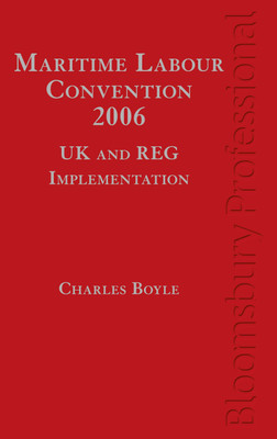 Maritime Labour Convention, 2006 - UK and REG Implementation(English, Hardcover, Boyle Charles)