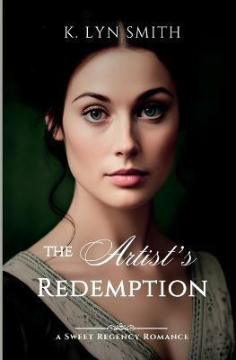 The Artist's Redemption(English, Paperback, Smith K Lyn)