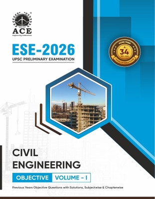 ESE 2026 Prelims CIVIL Engineering Objective Volume 1 Previous Questions with Subject Wise & Chapter Wise Solutions (34 Years )  - UPSC ESE CIVIL OBJECTIVE V1 PRELIMANARY EXAMINATION(Paperback, Subject Experts of ACE Engineering Academy)