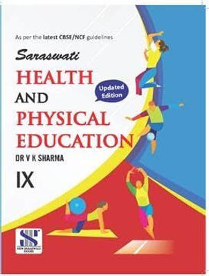 Saraswati HEALTH AND PHYSICAL EDUCATIONS CLASS - IX ( DR VK SHARMA )(Paperback, DR V K SHARMA)
