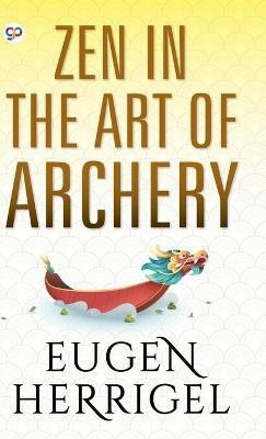 ZEN in the Art of Archery(English, Hardcover, Herrigel Eugen)