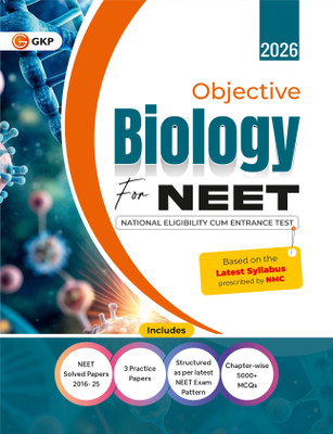 GKP NEET 2026 : Objective Biology - Guide| Solved Papers from 2016-25| 3 Practice Papers| National Eligibility cum Entrance Test(Paperback, G.K. Publications (P) Ltd.)