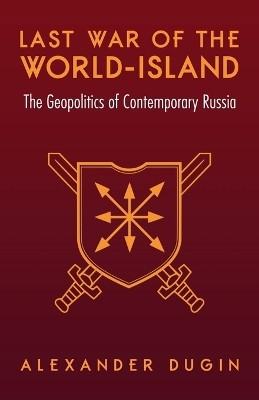 Last War of the World-Island(English, Paperback, Dugin Alexander)