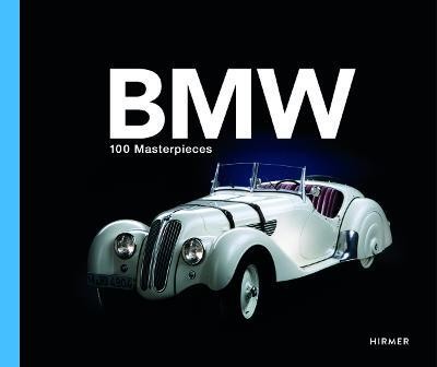 BMW Group: 100 Masterpieces(English, Hardcover, unknown)