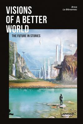 Visions of a better world(English, Paperback, Le Blevennec Brice)