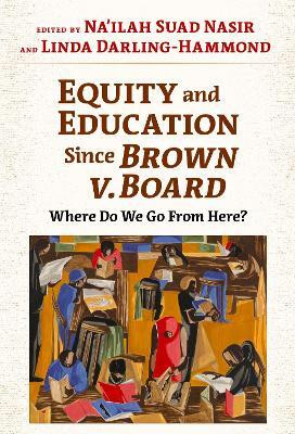 Equity and Education Since Brown V. Board(English, Paperback, unknown)