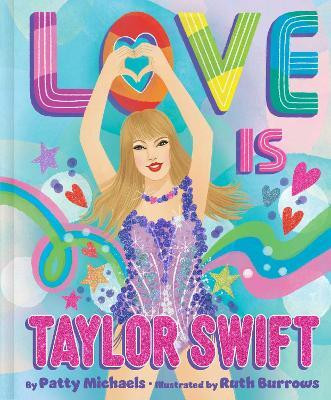 Love Is Taylor Swift(English, Hardcover, Michaels Patty)