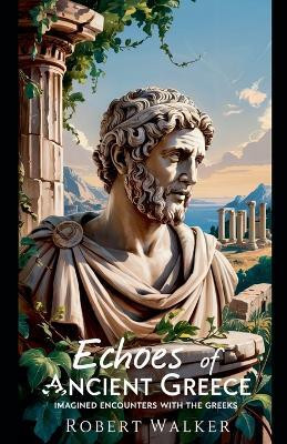 Echoes of Ancient Greece(English, Paperback, Walker Robert)