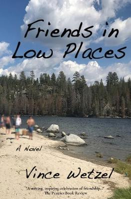 Friends in Low Places(English, Paperback, Wetzel Vince)