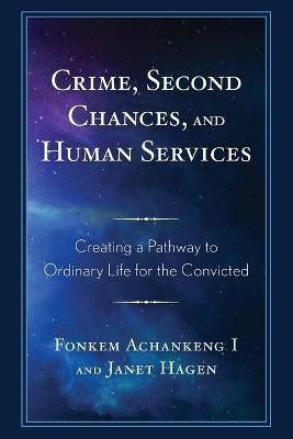 Crime, Second Chances, and Human Services(English, Paperback, unknown)