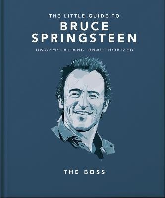 The Little Guide to Bruce Springsteen(English, Hardcover, Orange Hippo!)