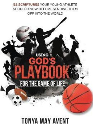 Using God's Playbook for the Game of Life(English, Paperback, Avent Tonya May)