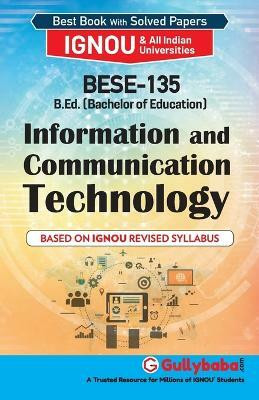 BESE-135 Information And Communication Technology  - Gullybaba IGNOU BESE-135(English, Paperback, Panel Gullybaba Com)