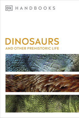 Dinosaurs and Other Prehistoric Life(English, Paperback, DK)