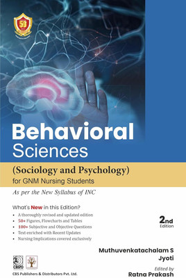 BEHAVIORAL SCEINCES SOCIOLOGY AND PHYCHOLOGY FOR GNM NURSING STUDENTS 2ED (PB 2025)(Paperback, Muthuvenkatachalam S, Jyoti, Ratna Prakash (Editor))