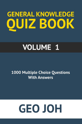General Knowledge Quiz Book - Volume 1(English, Paperback, Geo Joh)